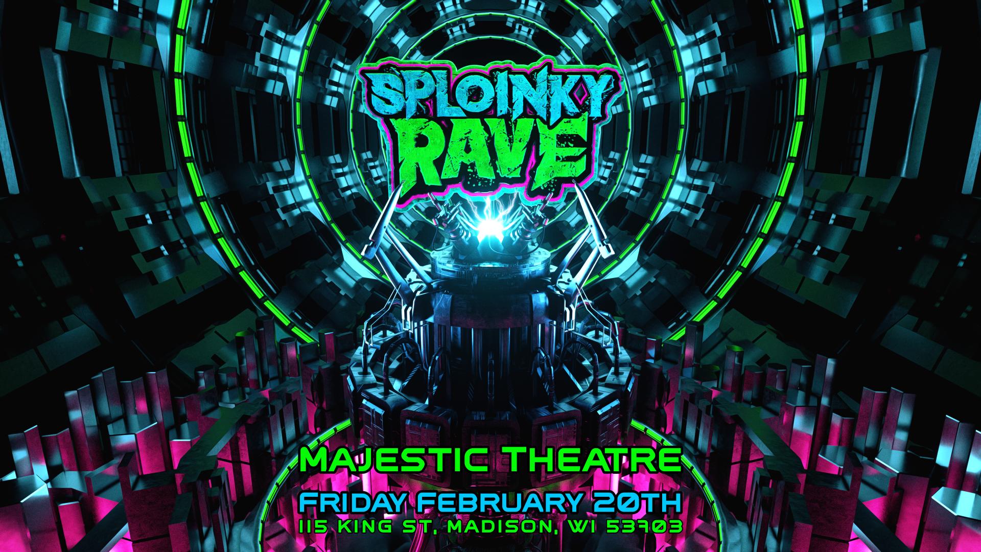 Sploinky Rave: Madison at Majestic Theatre | Madison, Wisconsin on February 20, 2026