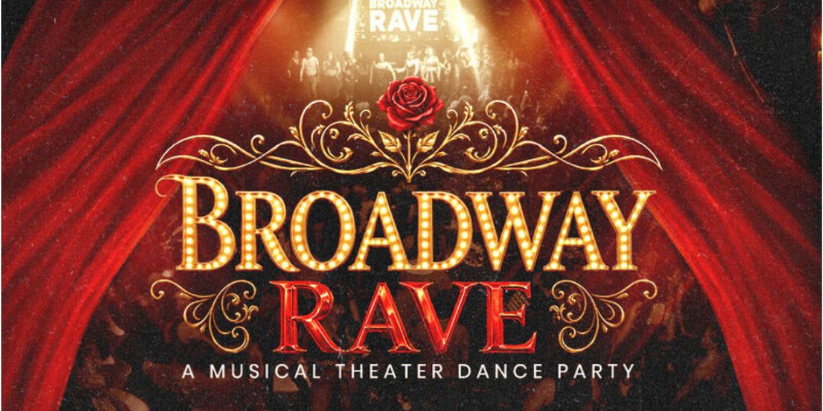 Broadway Rave at Majestic Theatre | Madison, Wisconsin on July 18, 2026